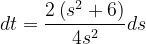 \dpi{120} dt=\frac{2\left ( s^{2}+6 \right )}{4s^{2}}ds